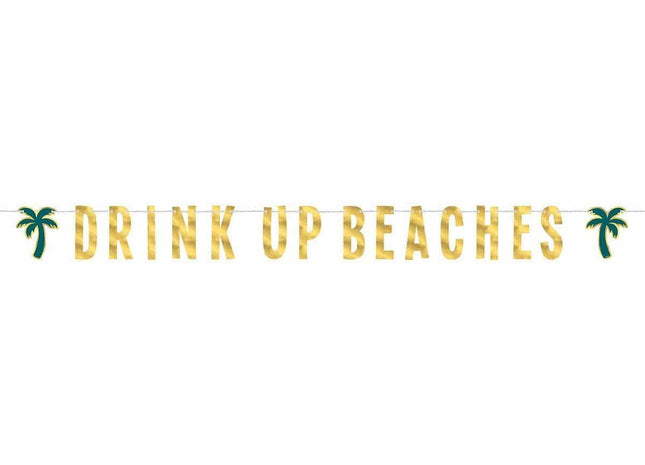 "Drink up Beaches" Gold Letter Banner - SKU:120810 - UPC:192937326541 - Party Expo