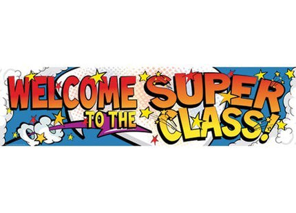 Welcome to the Super Class Banner - SKU:849021 - UPC:073168569054 - Party Expo