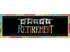 Retirement Chalk Giant Party Banner - SKU:291977 - UPC:039938222598 - Party Expo