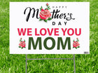 We Love You Mom Yard Sign - SKU:3616 - UPC:082033036164 - Party Expo