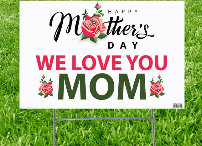 We Love You Mom Yard Sign - SKU:3616 - UPC:082033036164 - Party Expo